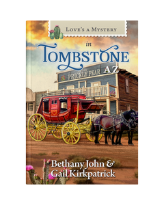 Love's a Mystery Book 8: Tombstone, AZ